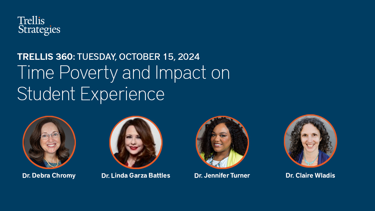 Trellis 360 Discussion: Time Poverty and Impact on Student Experience