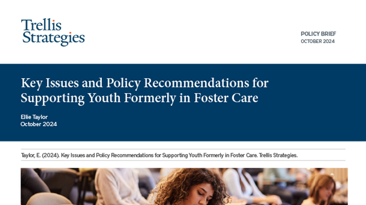 Key Issues and Policy Recommendations for Supporting Youth Formerly in Foster Care2